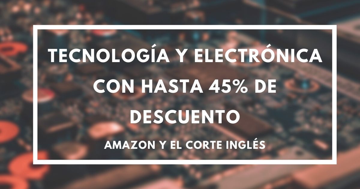 Tecnología y electrónica con descuento