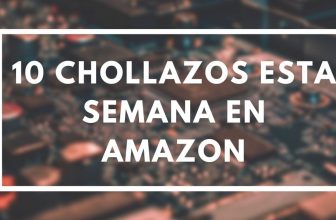 chollazos de la semana en Amazon