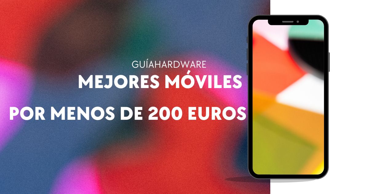 mejores móviles por menos de 200 euros