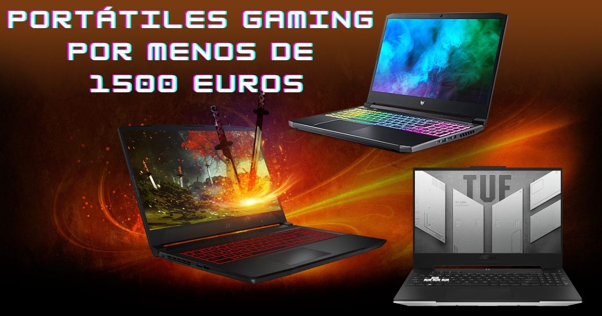 Portátiles Gaming por menos de 1500 euros
