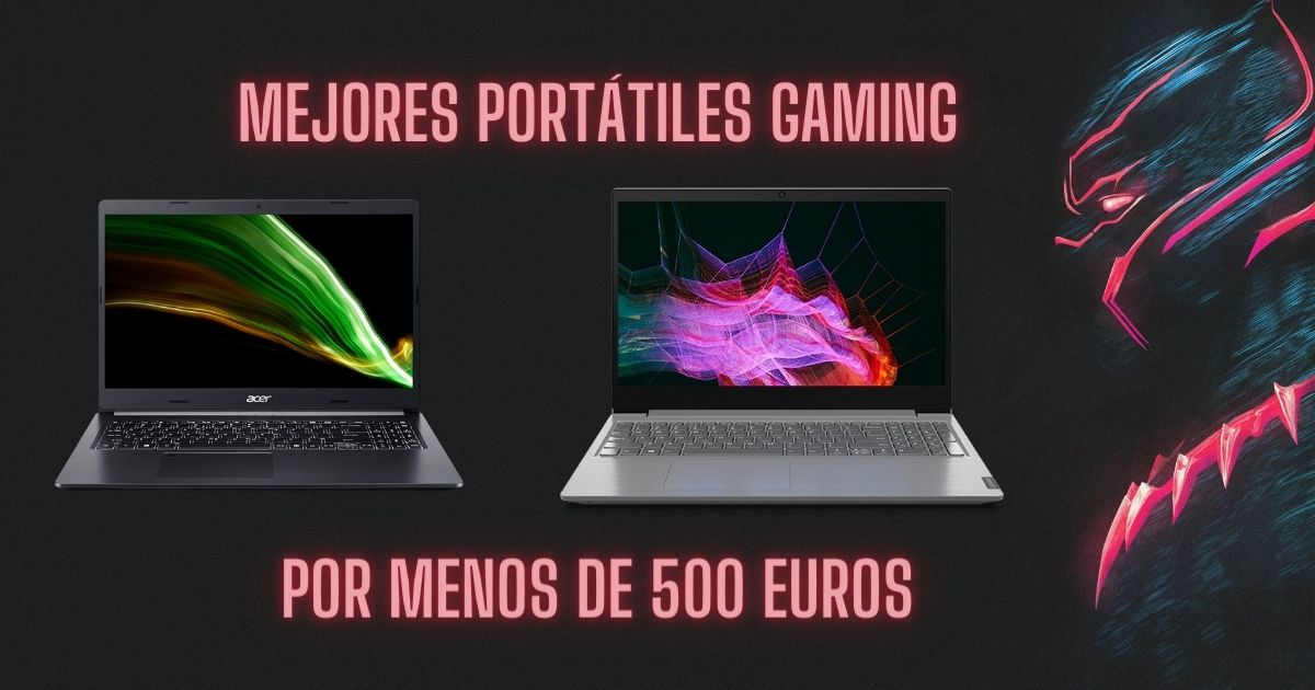 Portátiles Gaming por menos de 500 euros