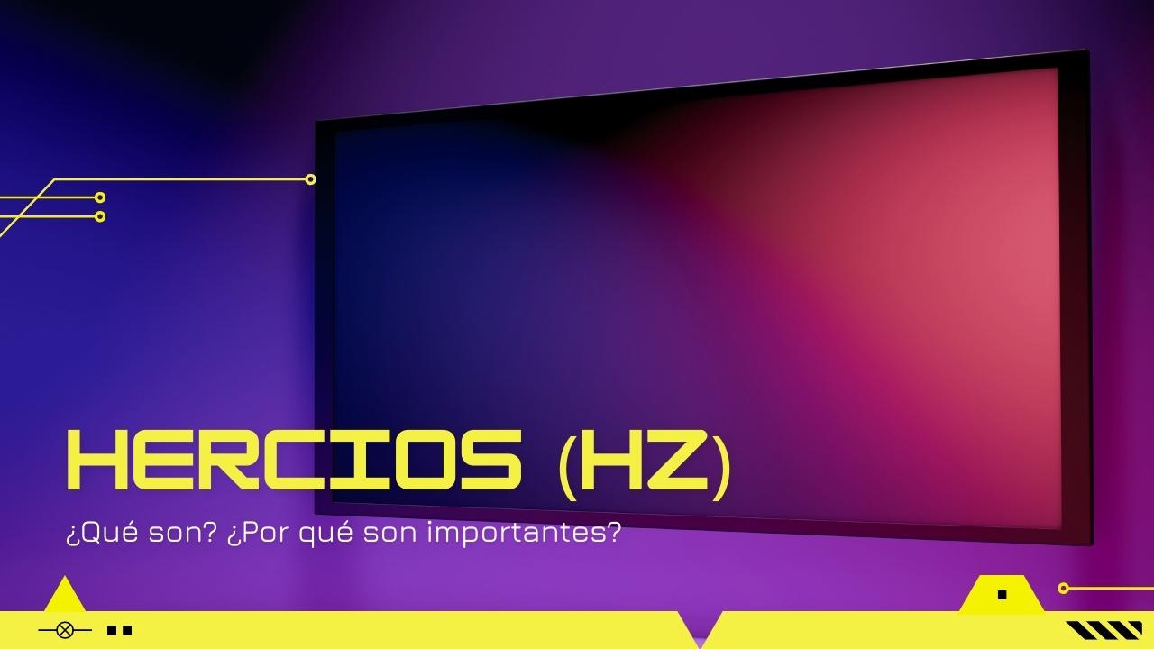 hercios, hz pantallas