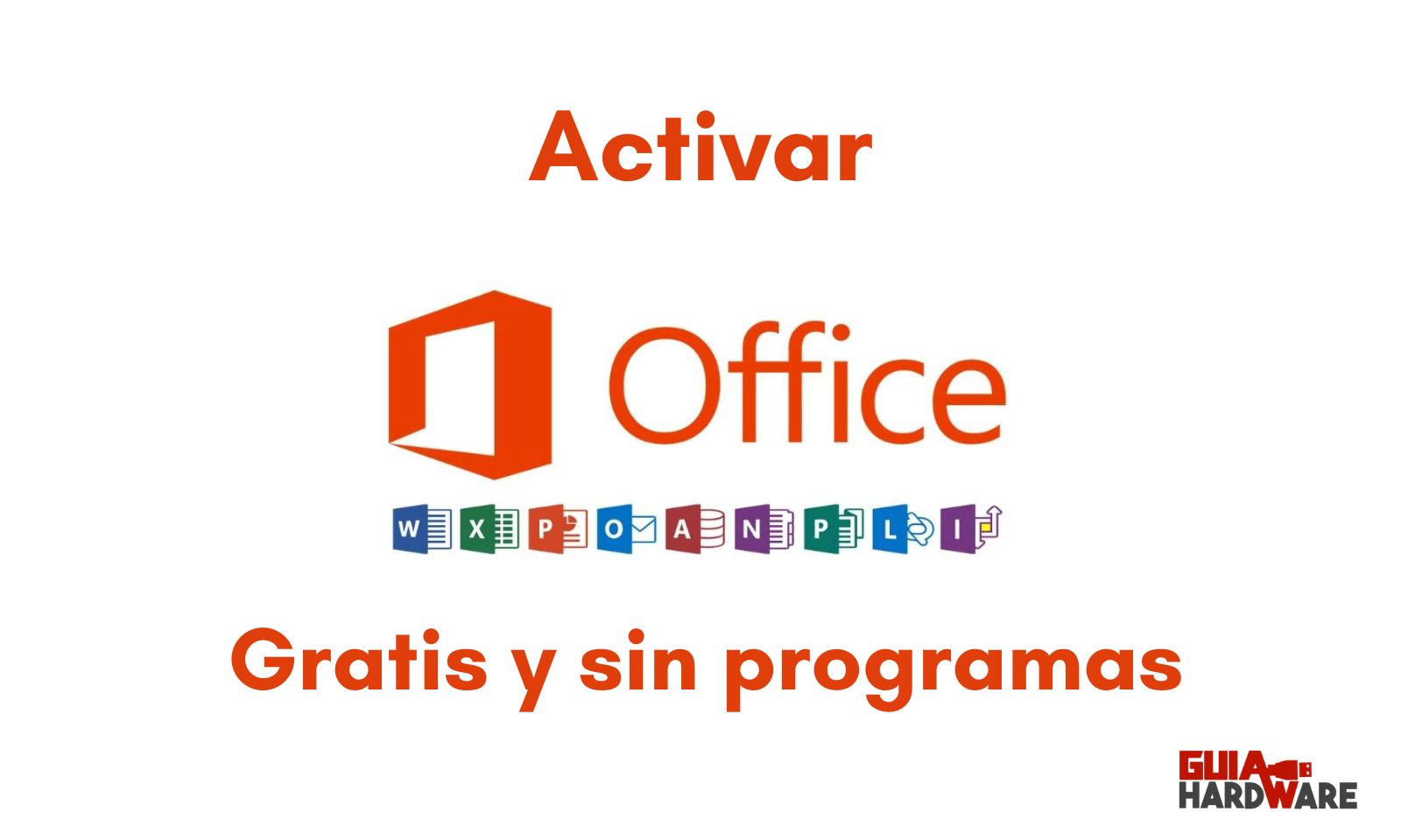 Cómo activar Office gratis y sin programas - Guía Hardware