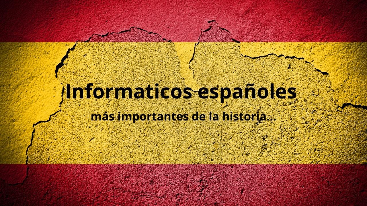 historia de la informática: españoles