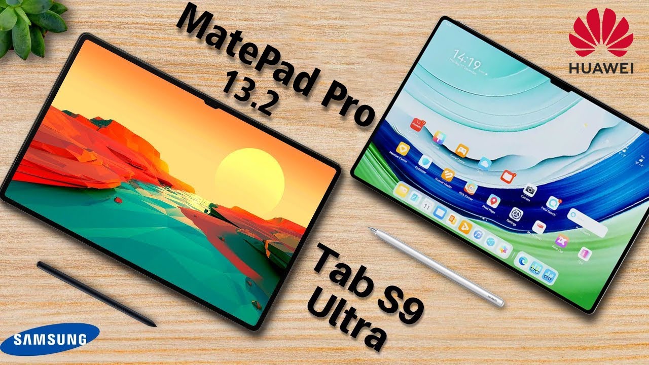 Huawei MatePad Pro 13.2 vs Samsung Galaxy Tab S9 Ultra