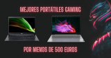 Portátiles Gaming por menos de 500 euros